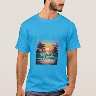 T-shirt Chaque jour est un nouveau commencement