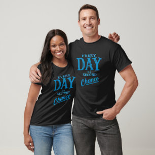 T-shirt Chaque jour est une deuxième chance Motivationnell