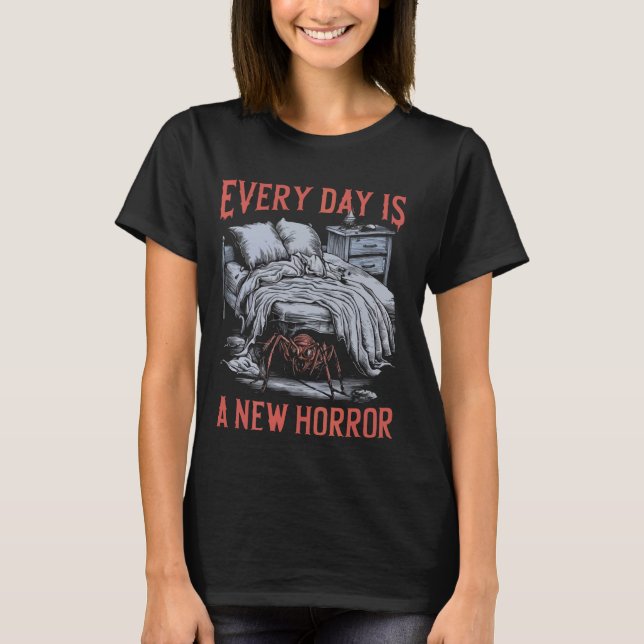 T-shirt Chaque Jour Est Une Nouvelle Horreur (Devant)