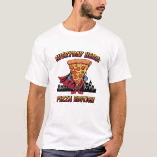 T-shirt Chaque jour Hero Pizza Edition