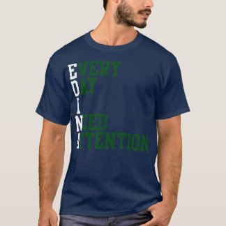 T-shirt Chaque jour, j'ai besoin d'attention 1