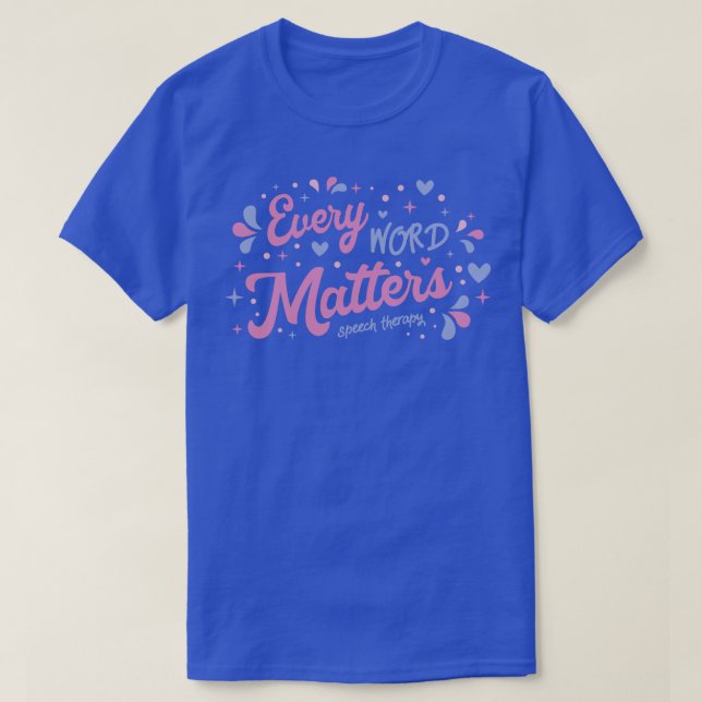 T-shirt Chaque mot compte Thérapie vocale I (Design devant)