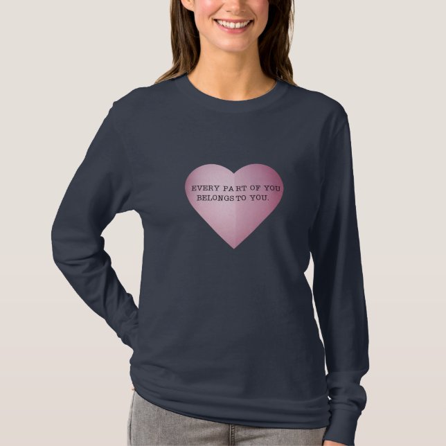 T-SHIRT CHAQUE PARTIE DE VOUS APPARTIENT À VOUS (Devant)