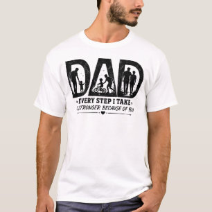 T-shirt Chaque pas que je fais est plus fort grâce à toi p