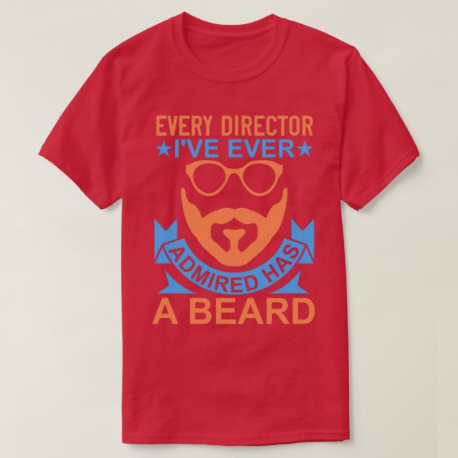 T-shirt Chaque réalisateur que j'ai jamais admiré a une ba (Design devant)