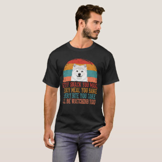T-shirt Chaque Repas Que Vous Faites Samoyer Chaque Serpen