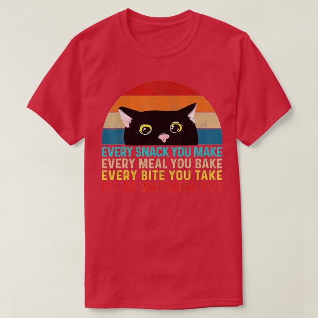 T-shirt Chaque Snack que vous faites je vais regarder Drôl (Design devant)