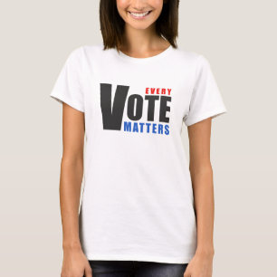 T-shirt Chaque vote compte - votre vote est votre pouvoir