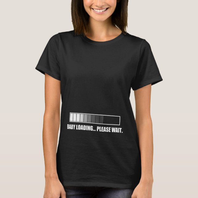 T-shirt Chargement de bébé Veuillez patienter (Devant)