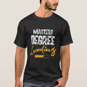 T-shirt Chargement du diplôme de maîtrise