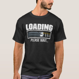 T-shirt Chargement Veuillez attendre l'Humour de l'arme
