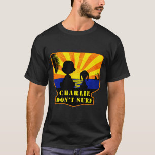 T-shirt Charlie Don't Surf _ Film Drôle Premium