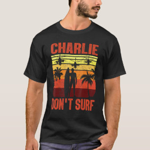 T-shirt Charlie ne fait pas de surf Militaire Guerre du Vi