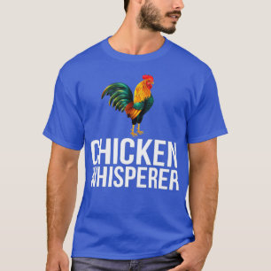 T-shirt Charme de poulet Whisperer Funny Rooster Fermier