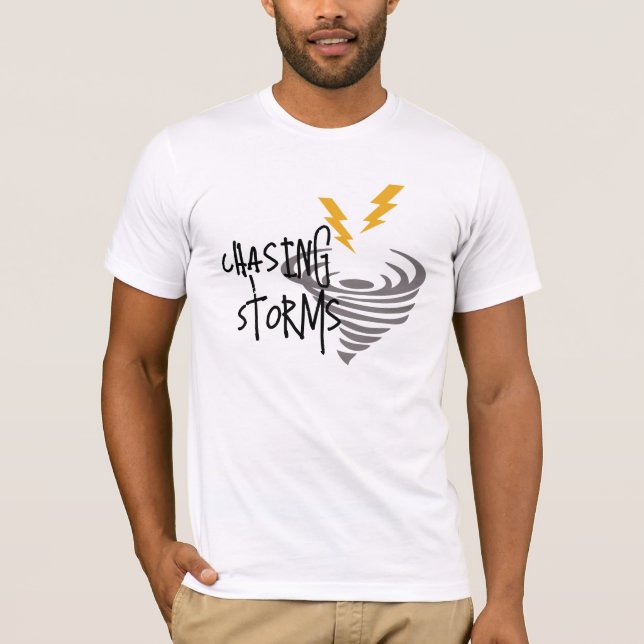 T-shirt Chasing Storms Storm Fighter Tee, drôle de motivat (Devant)
