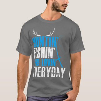 T-shirt Chasse à la pêche et à l'amour au quotidien