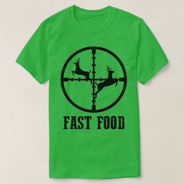 T-shirt Chasse aux cerfs Chasseur drôle Restauration rapid (Design devant)
