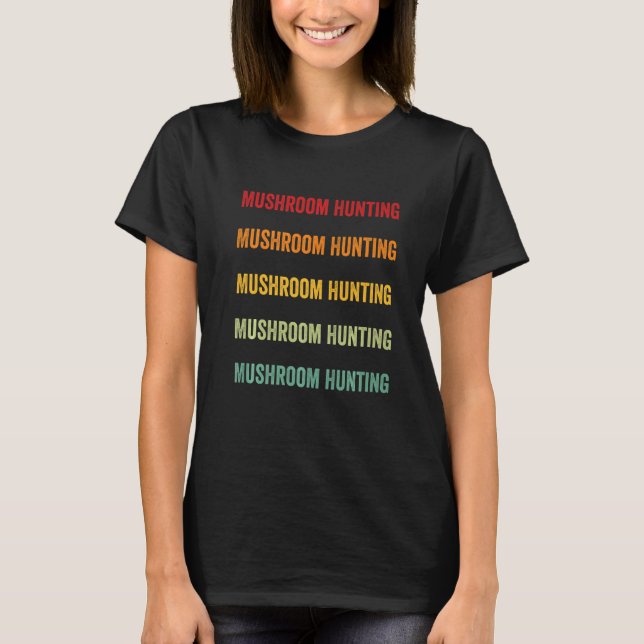 T-shirt Chasse aux champignons Chasse aux champignons Hobb (Devant)