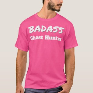 T-shirt Chasse aux fantômes Badass chasseur de fantômes