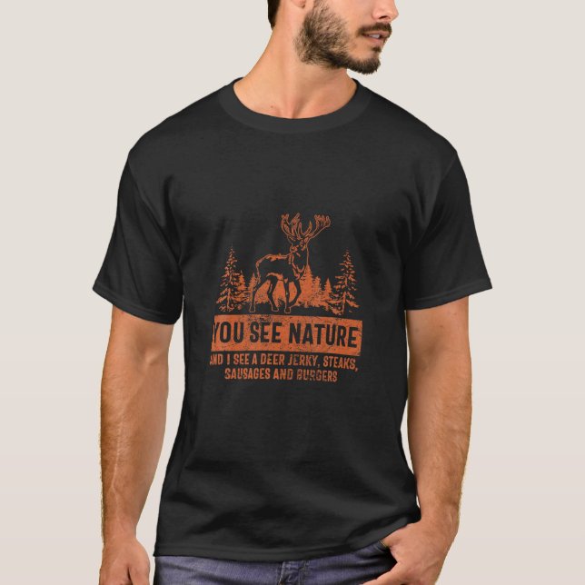 T-shirt Chasse Chemise Vous Voyez Nature I Deer Steaks Drô (Devant)