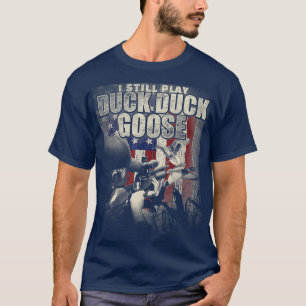T-shirt Chasse De Canard Je Joue Toujours Canard Canard Oi