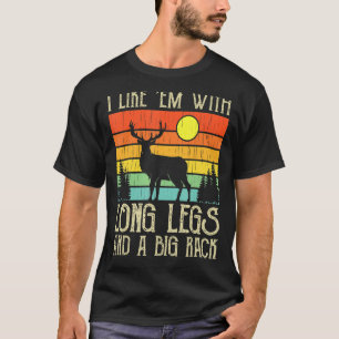T-shirt Chasse De Cerfs Je Les Aime Avec De Longues Jambes