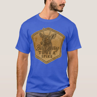 T-shirt Chasse drôle mauvaise journée pour être un cerf ch