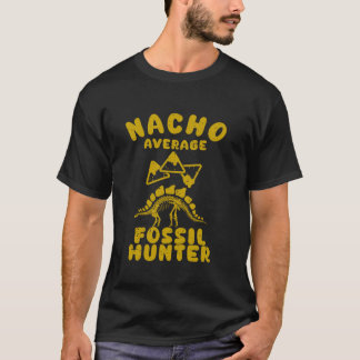 T-shirt chasse fossile fun chasse fossile nacho moyen cin