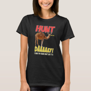 T-shirt Chasse Jour Drôle Camel Deer Hump Dit Gag