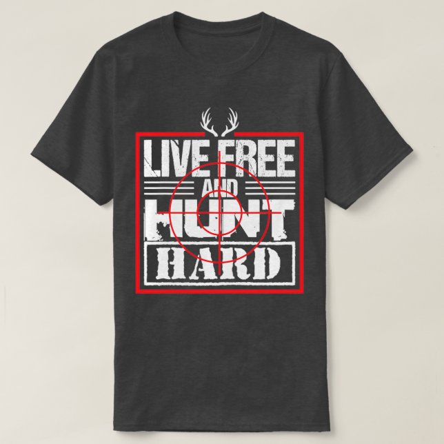 T-shirt Chasse Libre Vie Dur Drôle Cerf Elk (Design devant)
