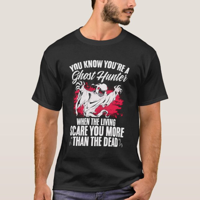 T-shirt Chasse Paranormale Halloween Vous Êtes Un Chasseur (Devant)