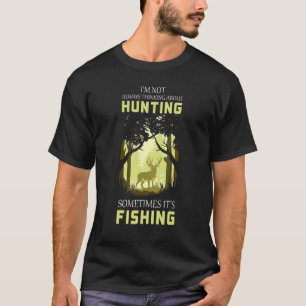 T-shirt Chasse parfois pêche Chasseurs Pêcheur