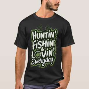 T-shirt Chasse Pêche Aimant Chaque Jour Chasse-Chemise Poi