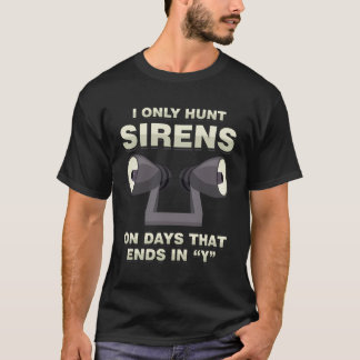 T-shirt Chasse Sirène d'urgence police pompiers