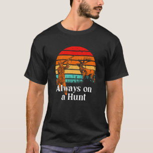 T-shirt Chasse toujours à la faune Chasse en plein air Cha