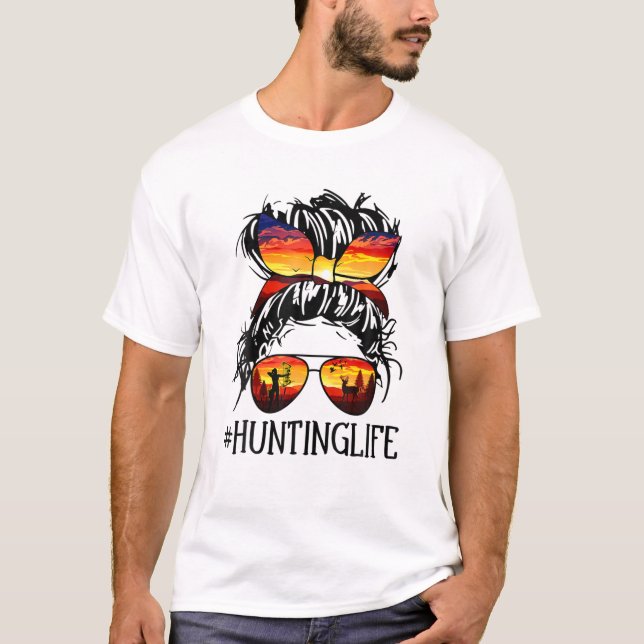 T-shirt Chasse Vie Deer Hunter Messy Bun Girls Mom Funny (Devant)
