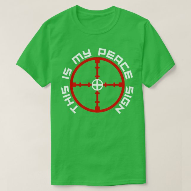 T-shirt Chasse Voici Mon Symbole De Paix (Design devant)