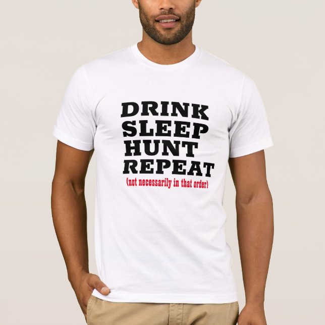 T-shirt Chasseur, Boire Bière Manger Chasse Sleep & Repeat (Devant)