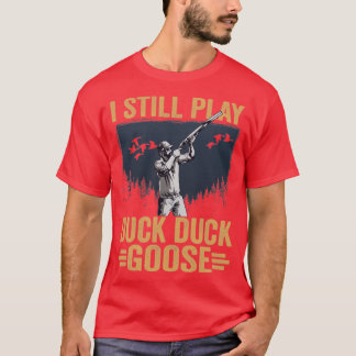 T-shirt Chasseur De Canard Je Joue Toujours Canard Chasse 