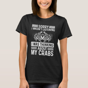 T-shirt Chasseur de crabe Désolé Je n'ai pas écouté Chasse