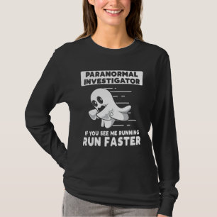T-shirt Chasseur de fantômes Paranormal Enquêteur Exécuter