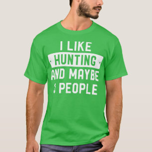 T-shirt Chasseur Drôle J'Aime Chasse Et Peut-Être 3 Person