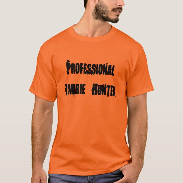 T-shirt Chasseur professionnel de zombi (Devant)