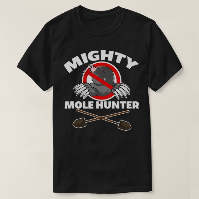 T-shirt Chasseur puissant de taupes  (Design devant)
