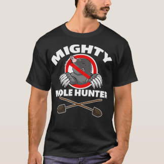 T-shirt Chasseur puissant de taupes