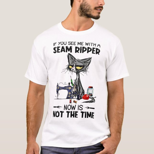 T-shirt Chat À Coudre Si Vous Me Voyez Avec Un Ripper À La (Devant)