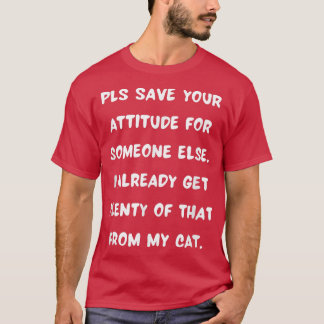 T-shirt Chat avec une attitude Citation drôle Citation Per