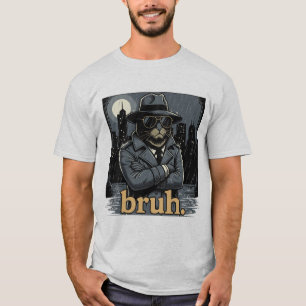 T-shirt Chat Bruh