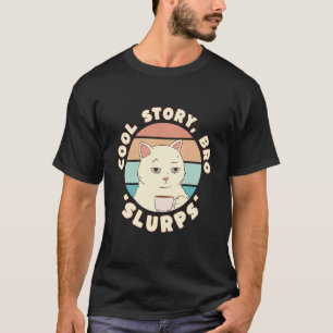 T-shirt Chat de l'histoire cool Slubs  Chat ennuyé avec ta