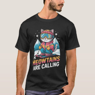 T-shirt Chat de ski Les Meowtains appellent le skieur drôl